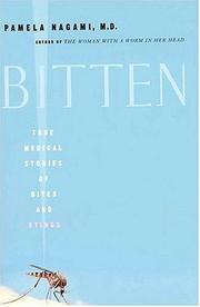 Cover of: Bitten: True Medical Stories of Bites and Stings