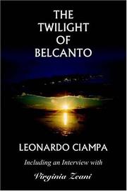 Cover of: The Twilight of Belcanto by Leonardo Ciampa