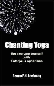 Cover of: Chanting Yoga by Bruno P.H. Leclercq