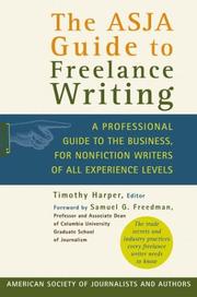Cover of: The ASJA guide to freelance writing by edited by Timothy Harper ; foreword by Samuel G. Freedman.