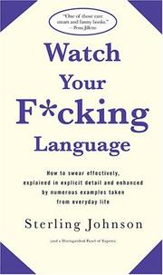 Cover of: Watch your f*cking language by Sterling Johnson