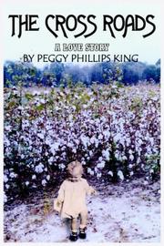 Cover of: THE CROSS ROADS | PEGGY, PHILLIPS KING