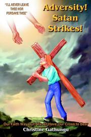 Cover of: Adversity! Satan Strikes!: Our Faith Way Out! We All Have Our Cross to Bear