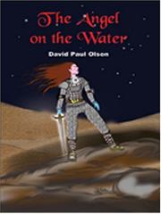 Cover of: The Angel on the Water | David, Paul Olson