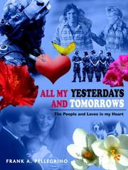 Cover of: ALL MY YESTERDAYS AND TOMORROWS: The People and Loves in my Heart