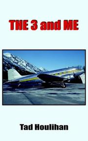 Cover of: THE 3 and ME by Tad Houlihan