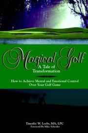 Cover of: MAGICAL GOLF A TALE OF TRANSFORMATION: How To Achieve Mental And Emotional Control Over Your Golf Game