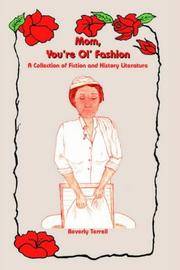 Cover of: Mom, You're Ol' Fashion: A Collection of Fiction and History Literature