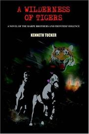 Cover of: A wilderness of tigers: a novel of the Harpe brothers and frontier violence