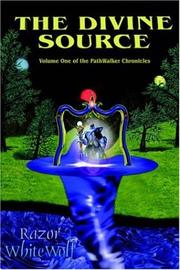 Cover of: The Divine Source: Volume One of the PathWalker Chronicles