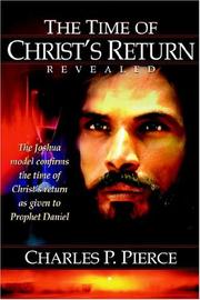 Cover of: The Time Of Christ's Return Revealed: The Joshua Model Confirms The Time Of Christ's Return As Given To Daniel