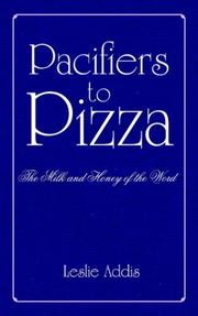 Cover of: Pacifiers to Pizza by Leslie Addis