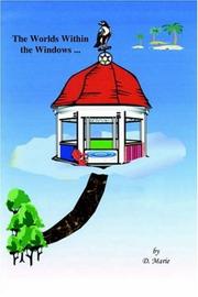 Cover of: The Worlds Within the Windows by D. Marie