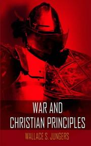 Cover of: WAR AND CHRISTIAN PRINCIPLES