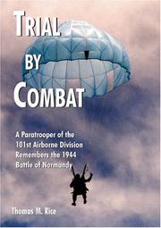Cover of: Trial by Combat: A Paratrooper of the 101st Airborne Division Remembers the 1944 Battle of Normandy
