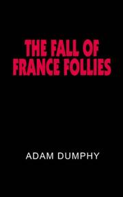 Cover of: THE FALL OF FRANCE FOLLIES