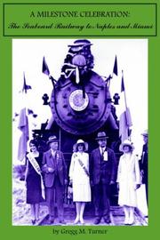 Cover of: A Milestone Celebration: The Seaboard Railway To Naples And Miami