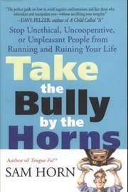 Cover of: Take the Bully by the Horns by Sam Horn