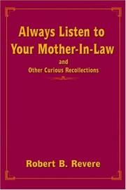 Cover of: Always Listen to Your Mother-In-Law by Robert, V. Revere