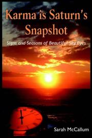 Cover of: Karma is Saturn's Snapshot: Signs and Seasons of Beautiful Sky Eyes