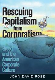 Cover of: Rescuing Capitalism from Corporatism: Greed and the American Corporate Culture