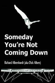 Cover of: Someday You're Not Coming Down