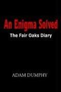 Cover of: An Enigma Solved: The Fair Oaks Diary