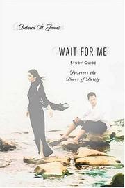 Cover of: Wait For Me Study Guide: Discover the Power of Purity