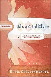 Cover of: Faith, Love, and Patience | Susie Shellenberger