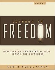 Cover of: Journey to Freedom Manual: Discovering a lifetime of Hope, Health and Happiness