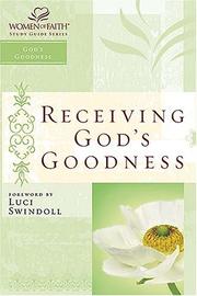 Cover of: Receiving God's Goodness: Women of Faith Study Guide Series