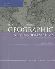 Cover of: Learning and Using Geographic Information Systems: ArcGIS Edition