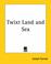Cover of: Twixt Land And Sea
