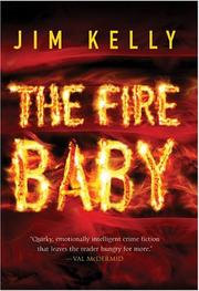 Cover of: The fire baby by Kelly, Jim
