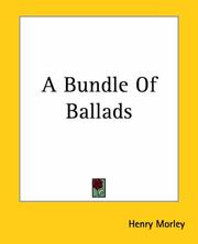 Cover of: A Bundle Of Ballads by Henry Morley