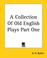 Cover of: A Collection Of Old English Plays