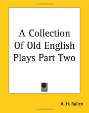 Cover of: A Collection Of Old English Plays | Bullen, A. H.