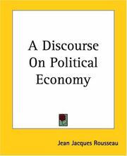 Cover of: A Discourse On Political Economy by Jean-Jacques Rousseau
