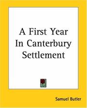 Cover of: A First Year In Canterbury Settlement by Samuel Butler
