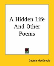 Cover of: A Hidden Life And Other Poems by George MacDonald