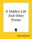 Cover of: A Hidden Life And Other Poems