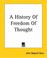 Cover of: A History Of Freedom Of Thought