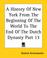 Cover of: A History Of New York From The Beginning Of The World To The End Of The Dutch Dynasty