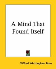 Cover of: A Mind That Found Itself by Clifford Whittingham Beers