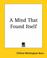 Cover of: A Mind That Found Itself