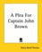 Cover of: A Plea For Captain John Brown