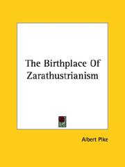 Cover of: The Birthplace Of Zarathustrianism