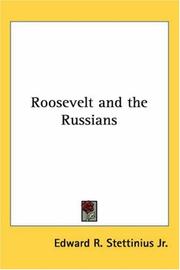 Roosevelt and the Russians by Edward Reilly Stettinius