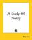 Cover of: A Study Of Poetry