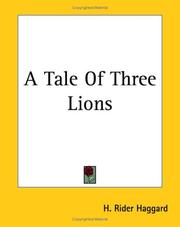 Cover of: A Tale Of Three Lions | H. Rider Haggard
